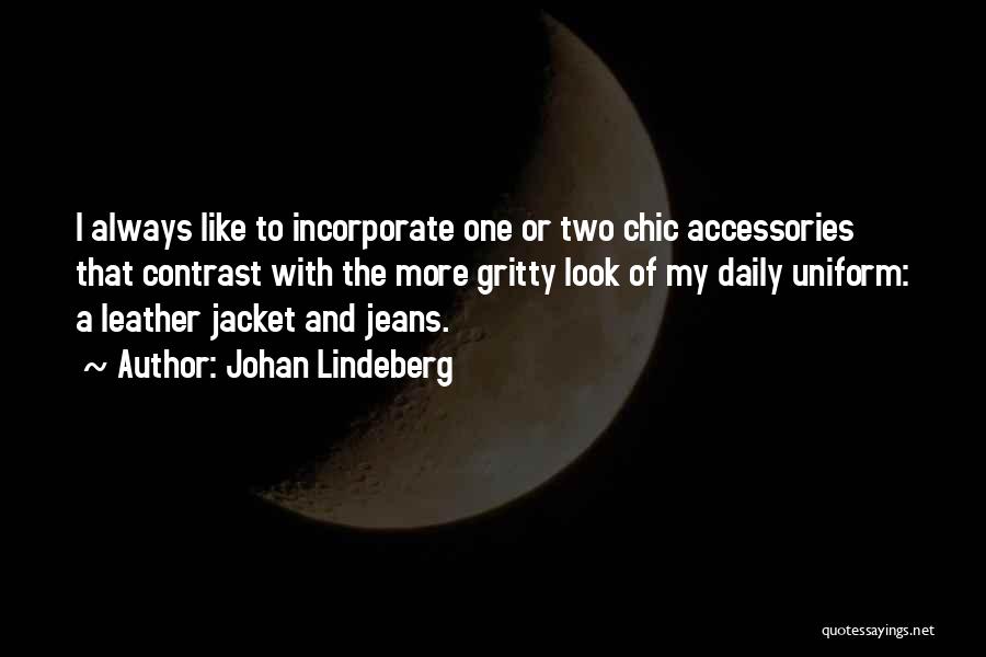 Johan Lindeberg Quotes 903775