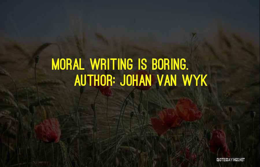 Johan Van Wyk Quotes 1147000