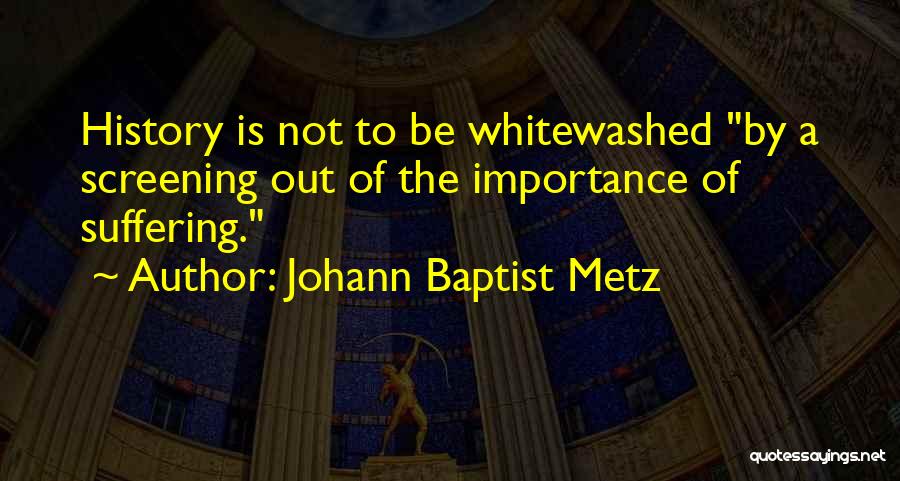 Johann Baptist Metz Quotes 2214280