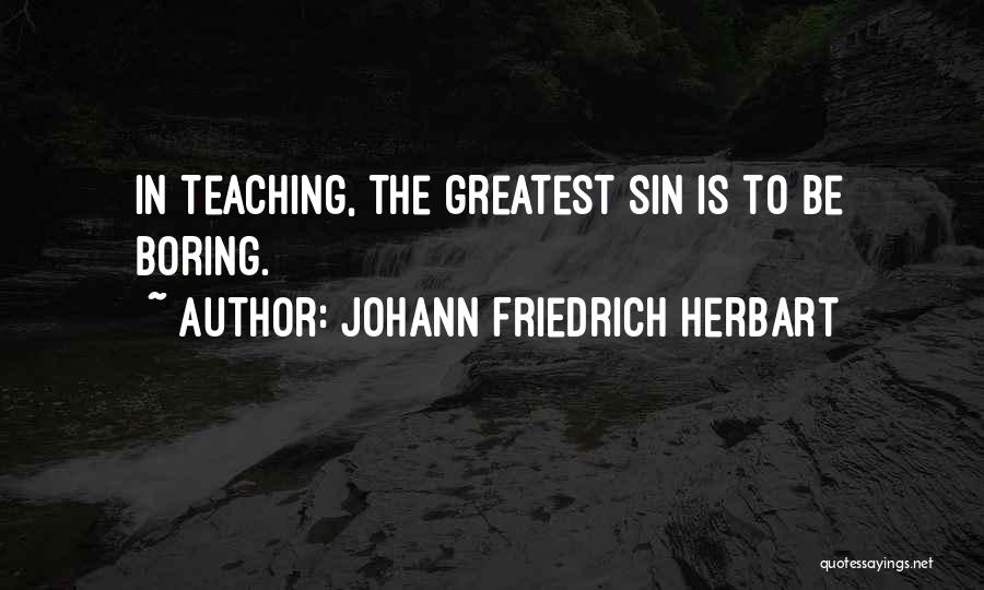 Johann Friedrich Herbart Quotes 348702
