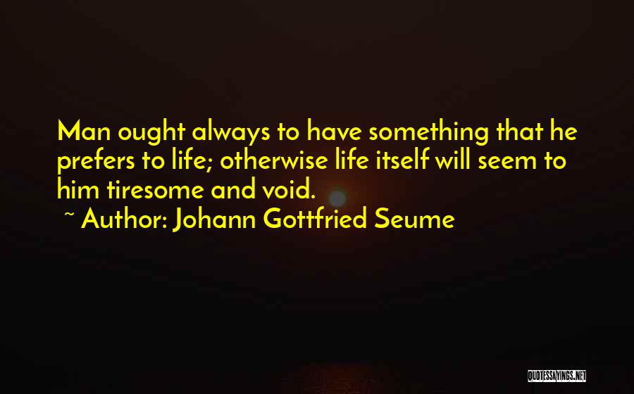 Johann Gottfried Seume Quotes 2031734