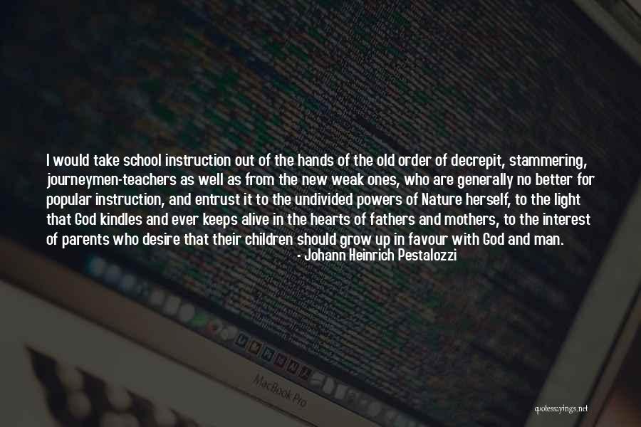 Johann Heinrich Pestalozzi Quotes 569004 Johann Heinrich Pestalozzi Quotes 569004