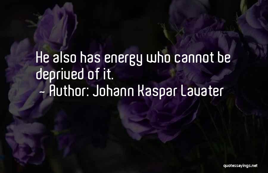 Johann Kaspar Lavater Quotes 2189258