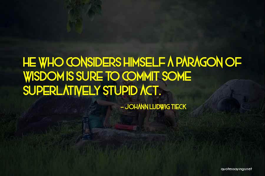 Johann Ludwig Tieck Quotes 1955540 Johann Ludwig Tieck Quotes 1955540