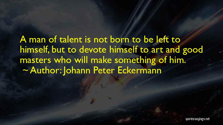 Johann Peter Eckermann Quotes 499122