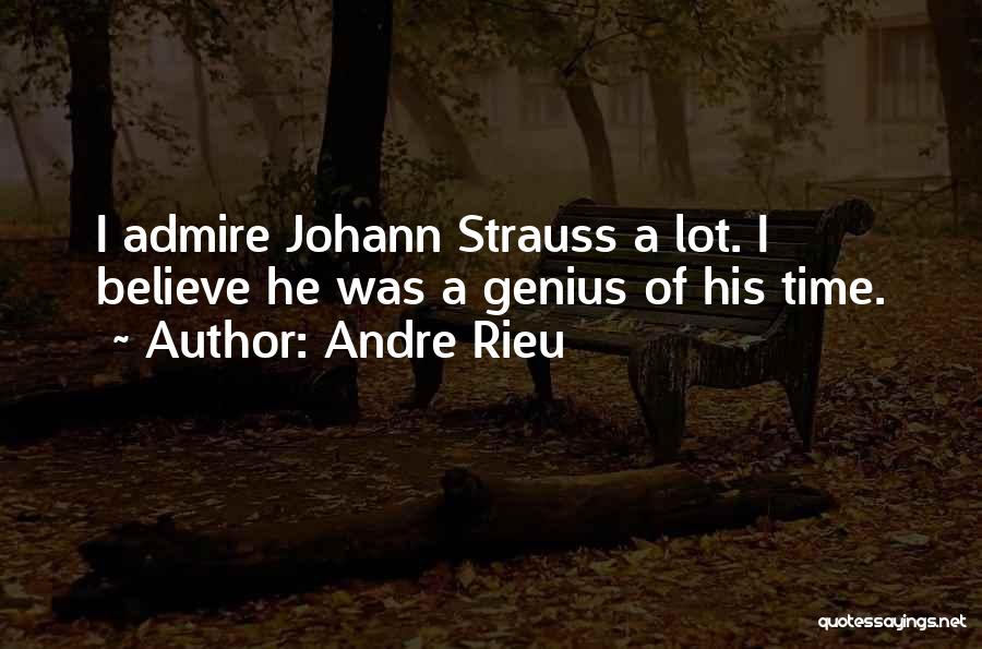 Johann Strauss Quotes By Andre Rieu