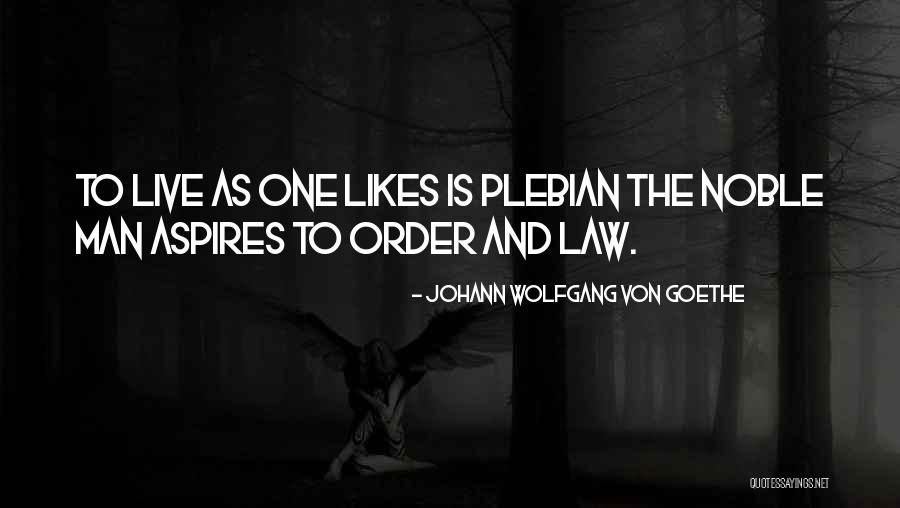 Johann Von Goethe Quotes By Johann Wolfgang Von Goethe Johann Von Goethe Quotes By Johann Wolfgang Von Goethe