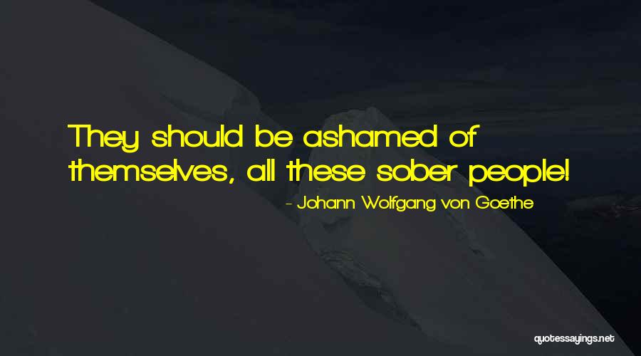 Johann Wolfgang Goethe Quotes By Johann Wolfgang Von Goethe Johann Wolfgang Goethe Quotes By Johann Wolfgang Von Goethe