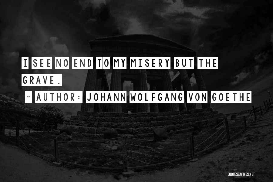 Johann Wolfgang Von Goethe Quotes 1011188