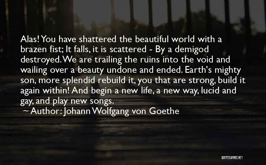 Johann Wolfgang Von Goethe Quotes 1074134