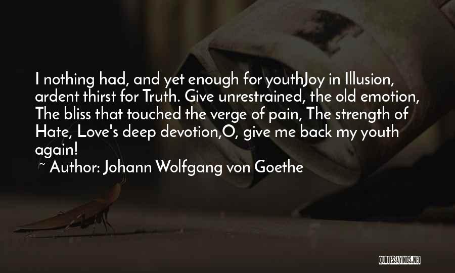 Johann Wolfgang Von Goethe Quotes 1121198