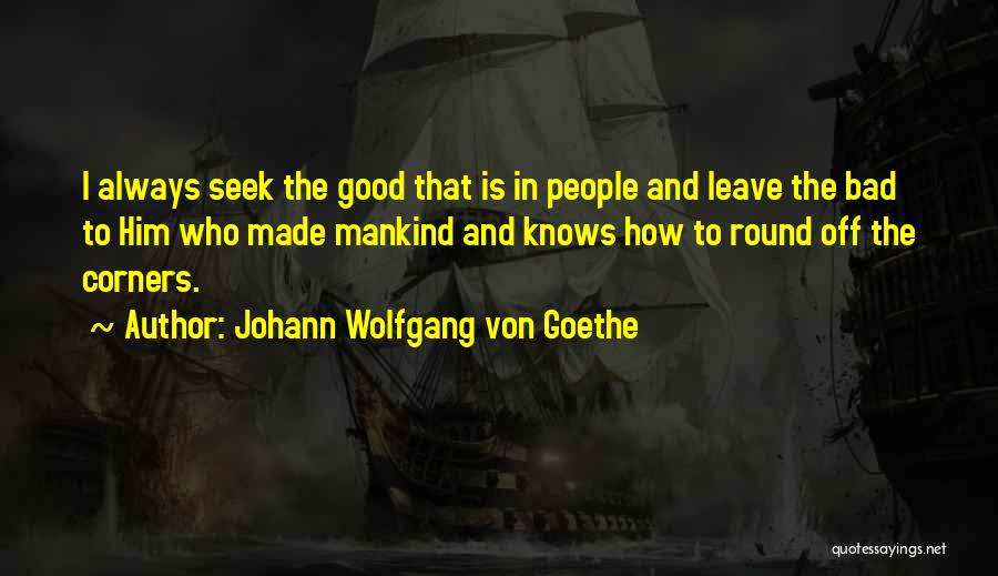 Johann Wolfgang Von Goethe Quotes 1414941