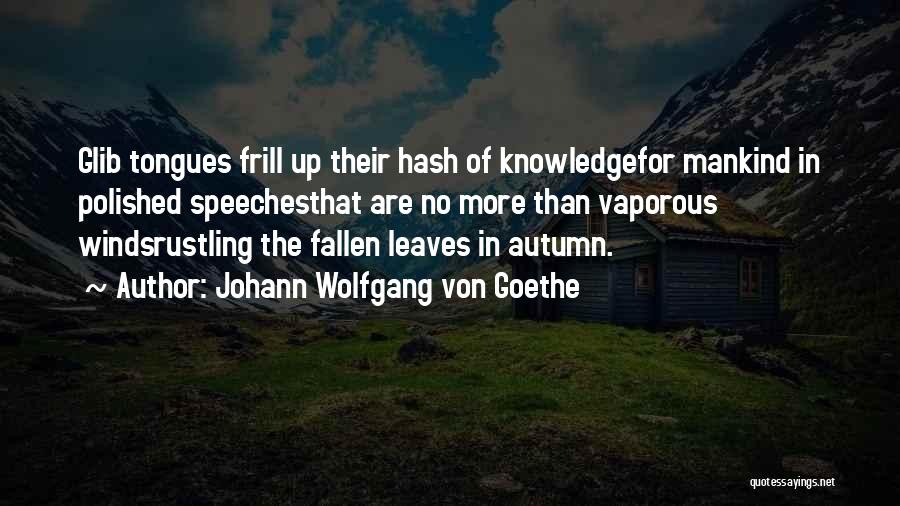 Johann Wolfgang Von Goethe Quotes 346392