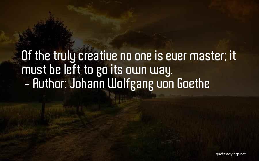 Johann Wolfgang Von Goethe Quotes 494438