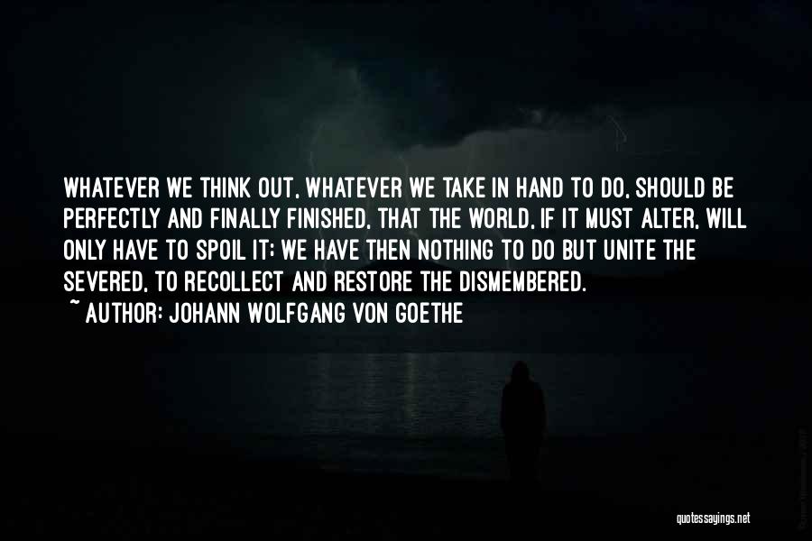 Johann Wolfgang Von Goethe Quotes 952380