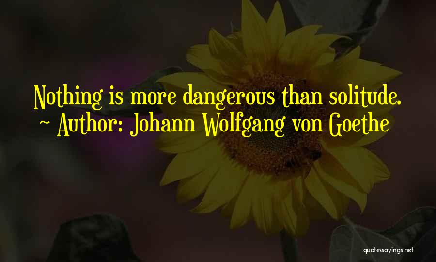 Johann Wolfgang Von Goethe The Sorrows Of Young Werther Quotes By Johann Wolfgang Von Goethe