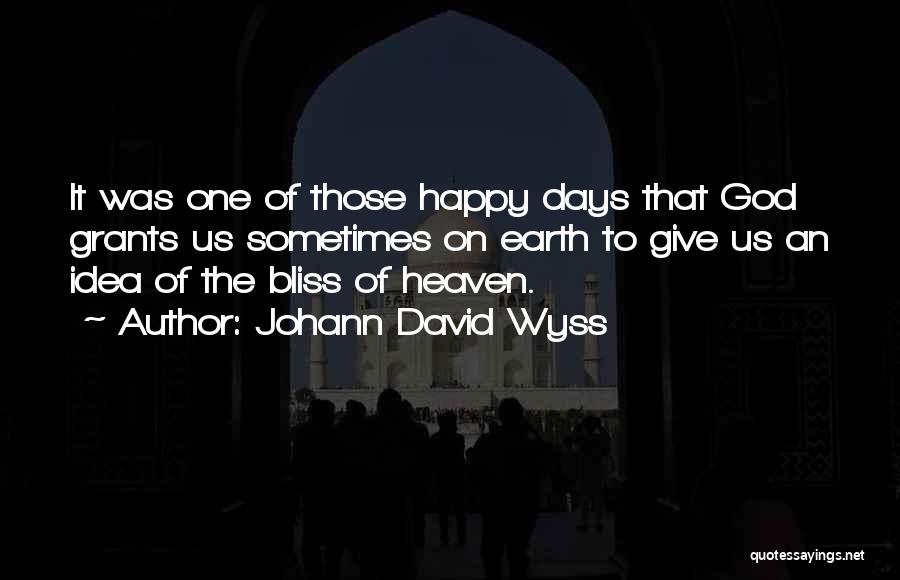 Johann Wyss Quotes By Johann David Wyss
