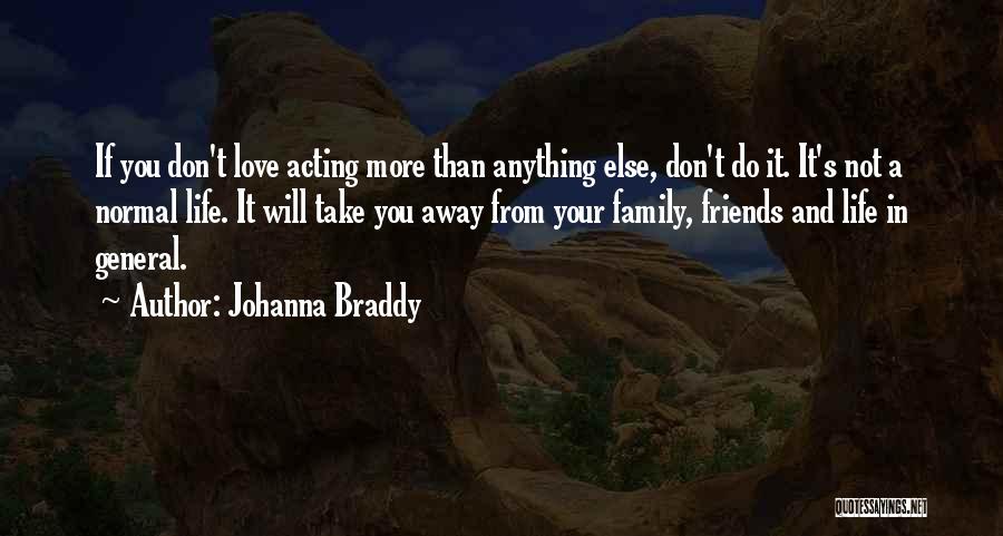 Johanna Braddy Quotes 954332