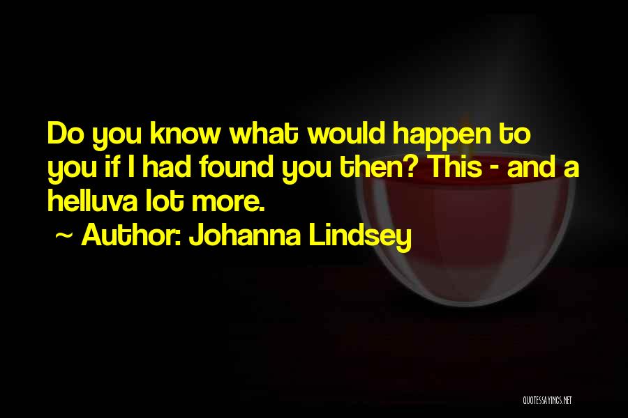 Johanna Lindsey Quotes 1297864