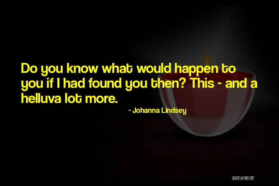 Johanna Lindsey Quotes 1297864