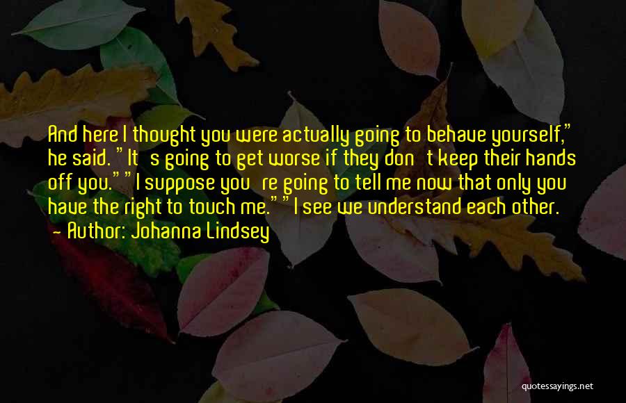 Johanna Lindsey Quotes 836764