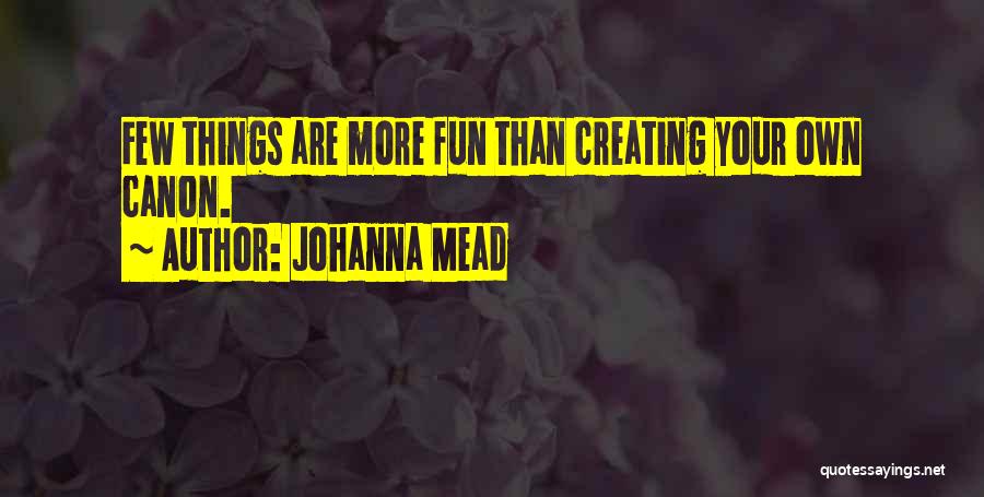 Johanna Mead Quotes 335457
