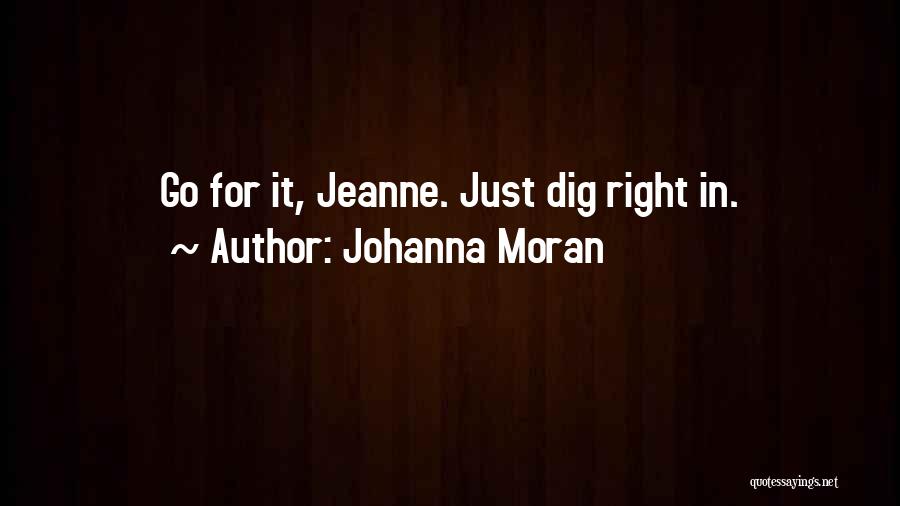 Johanna Moran Quotes 676425