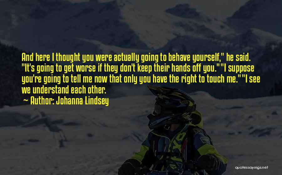 Johanna Quotes By Johanna Lindsey