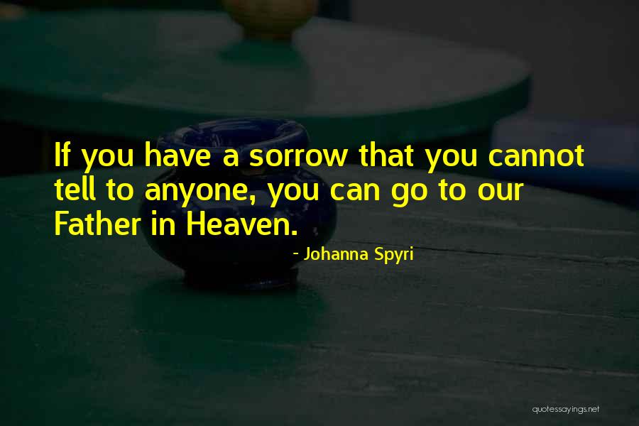 Johanna Spyri Quotes 2269180