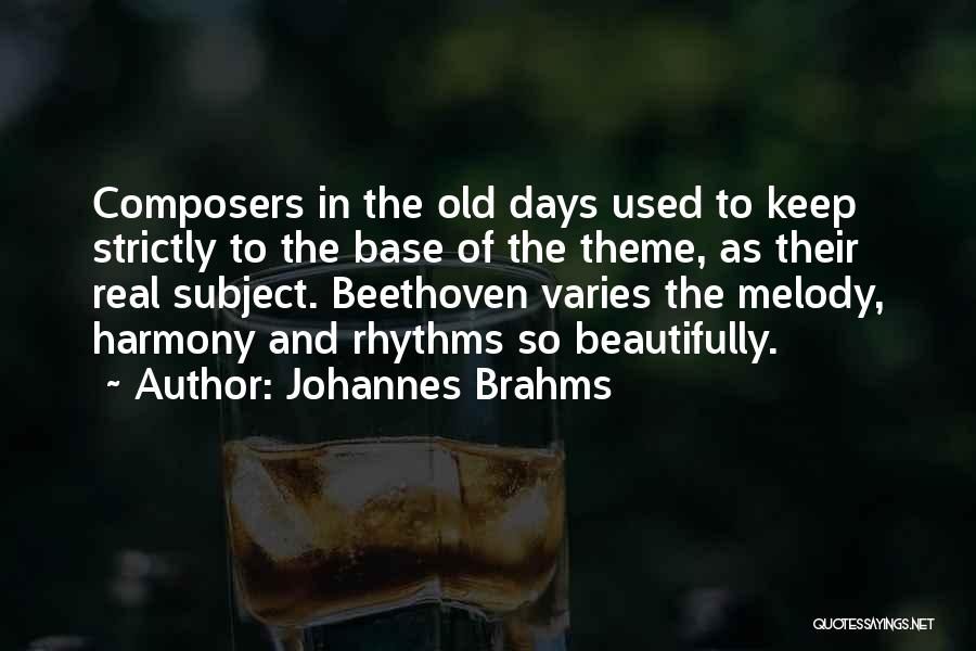 Johannes Brahms Quotes 864405
