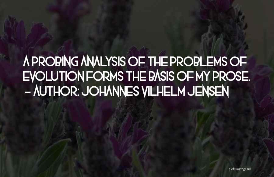 Johannes Jensen Quotes By Johannes Vilhelm Jensen