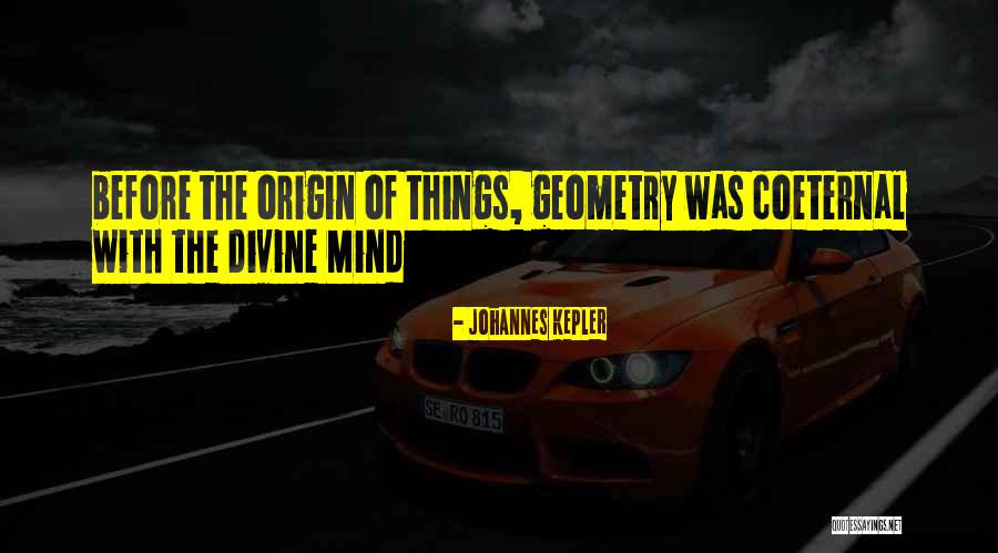 Johannes Kepler Quotes 1270067 Johannes Kepler Quotes 1270067