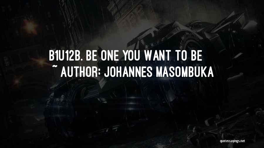 Johannes Masombuka Quotes 2045049