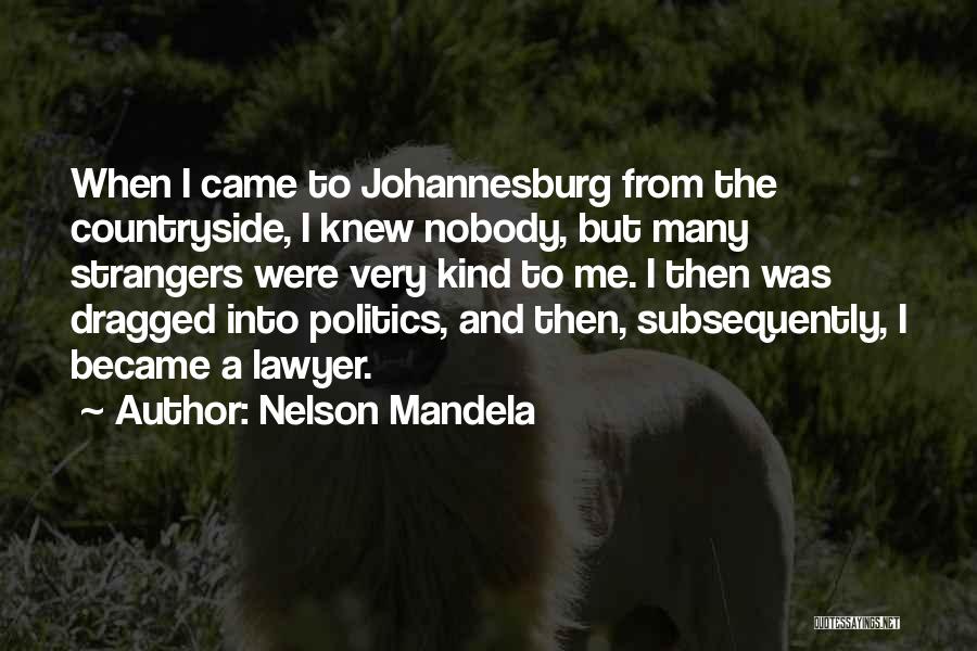 Johannesburg Quotes By Nelson Mandela