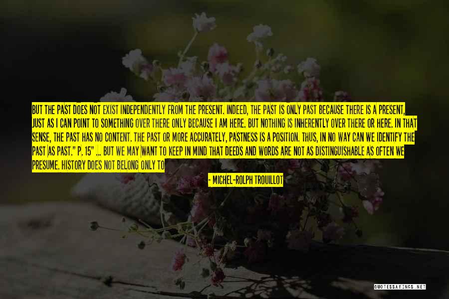 Johannigman Excavating Quotes By Michel-Rolph Trouillot Johannigman Excavating Quotes By Michel-Rolph Trouillot