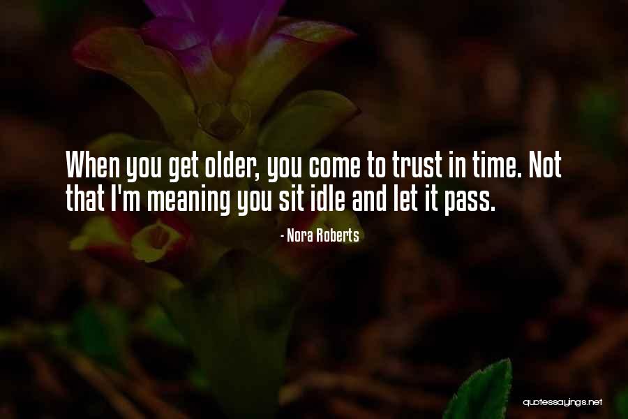 Johanns Waldkirchen Quotes By Nora Roberts Johanns Waldkirchen Quotes By Nora Roberts
