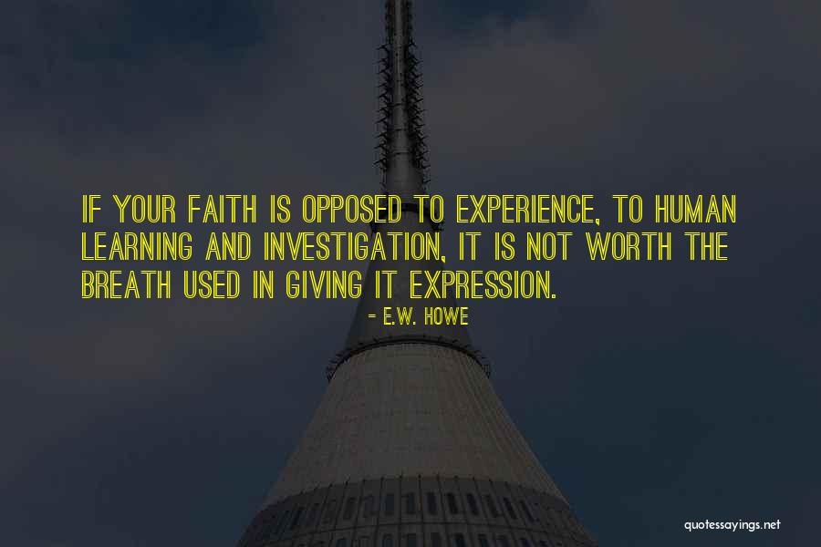 Johanny Caceres Quotes By E.W. Howe Johanny Caceres Quotes By E.W. Howe