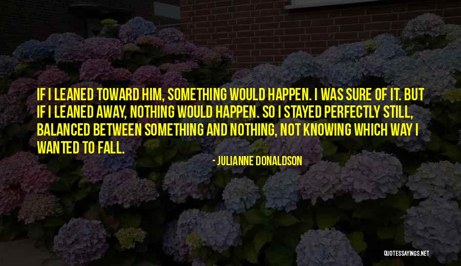 Johansen Cointegration Quotes By Julianne Donaldson Johansen Cointegration Quotes By Julianne Donaldson