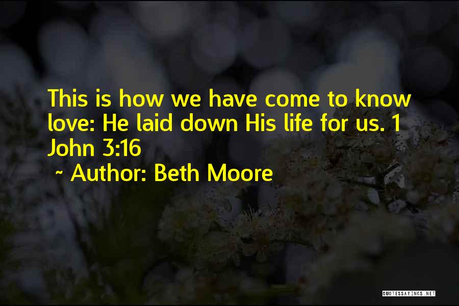 John 3 16 Quotes By Beth Moore