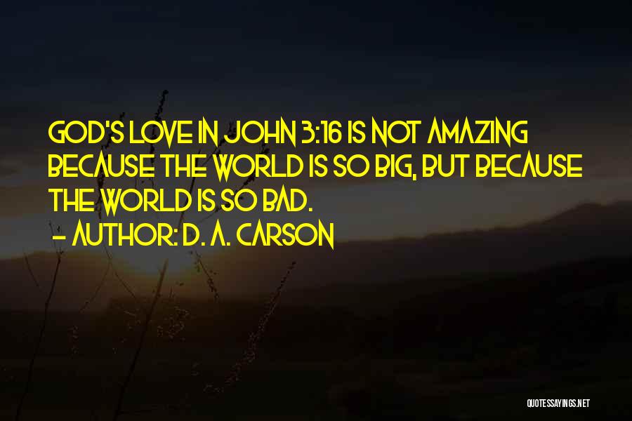 John 3 Quotes By D. A. Carson