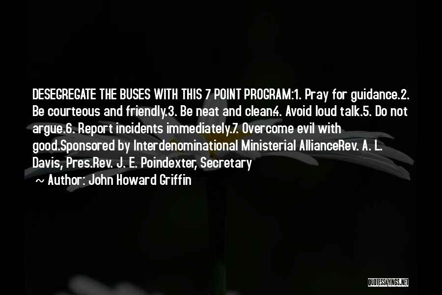 John 3 Quotes By John Howard Griffin