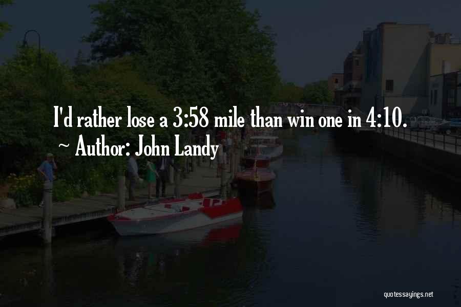 John 3 Quotes By John Landy