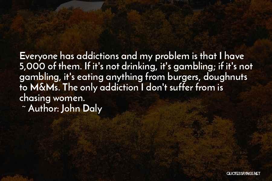 John 5 Quotes By John Daly