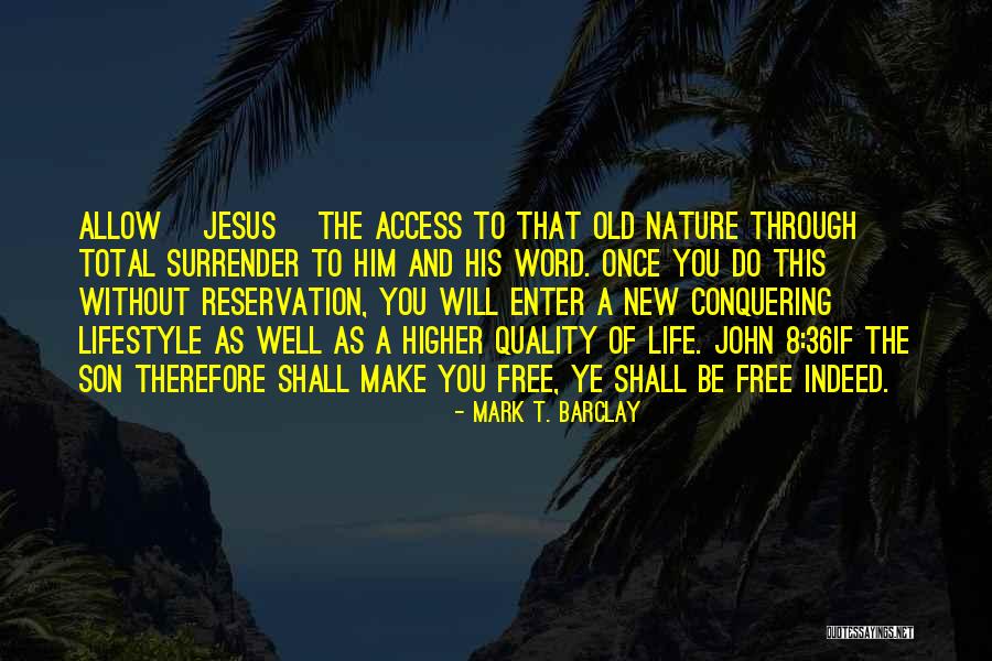 John 8 36 Quotes By Mark T. Barclay John 8 36 Quotes By Mark T. Barclay