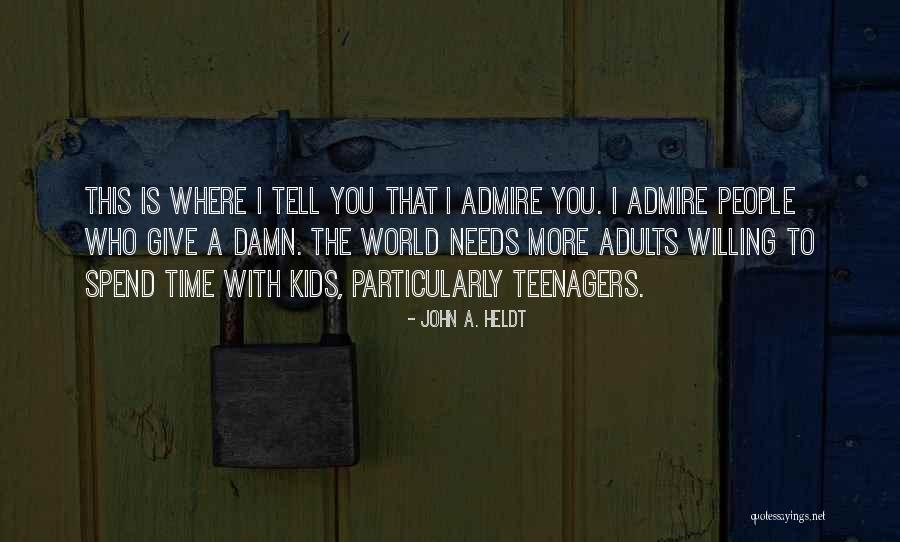 John A. Heldt Quotes 556068 John A. Heldt Quotes 556068