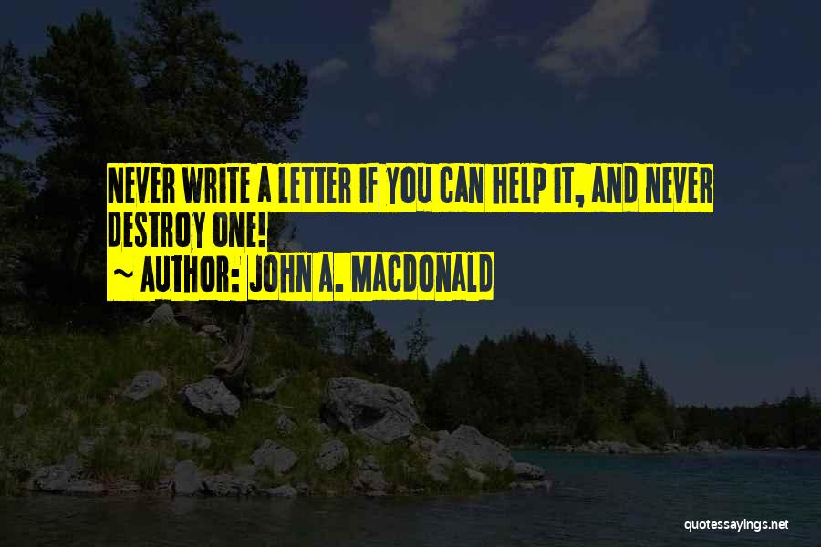 John A. Macdonald Quotes 1549268