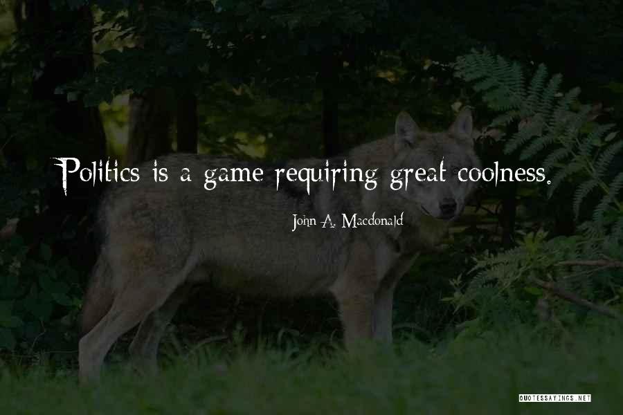 John A. Macdonald Quotes 570171