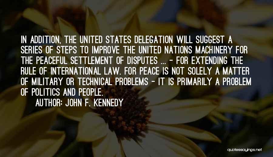 John A Peace Quotes By John F. Kennedy