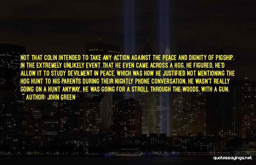 John A Peace Quotes By John Green