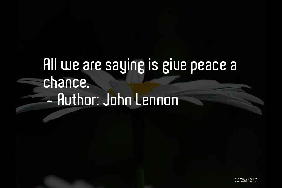 John A Peace Quotes By John Lennon